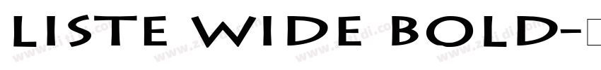 Liste Wide Bold字体转换
